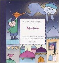 Aladino. Ediz. illustrata - Roberto Piumini, Nicoletta Costa - Libro EL 2011, C'era una fiaba... | Libraccio.it