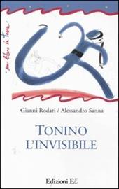 Tonino l'invisibile. Ediz. illustrata