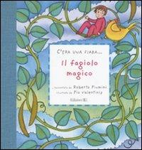 Il fagiolo magico. Ediz. illustrata - Roberto Piumini - Libro EL 2011, C'era una fiaba... | Libraccio.it
