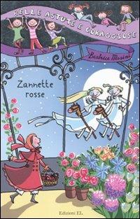 Zannette rosse - Beatrice Masini - Libro EL 2011, Belle, astute e coraggiose | Libraccio.it