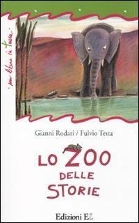 Lo zoo delle storie - Gianni Rodari, Fulvio Testa - Libro EL 2011, Un libro in tasca | Libraccio.it