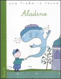 Aladino - Roberto Piumini - Libro EL 2012, Una fiaba in tasca | Libraccio.it