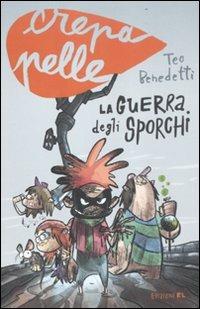 La guerra degli sporchi - Matteo Benedetti - Libro EL 2012, Crepapelle | Libraccio.it