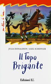 Il topo brigante. Ediz. illustrata