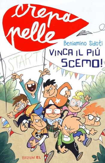 Vinca il più scemo! - Beniamino Sidoti - Libro EL 2013, Crepapelle | Libraccio.it