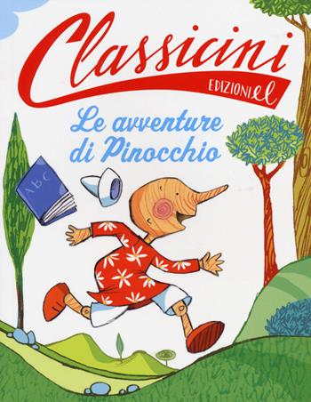 Le avventure di Pinocchio da Carlo Collodi. Classicini. Ediz. illustrata - Roberto Piumini - Libro EL 2014, Classicini | Libraccio.it