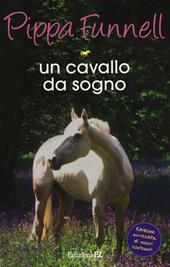 Un cavallo da sogno. Storie di cavalli