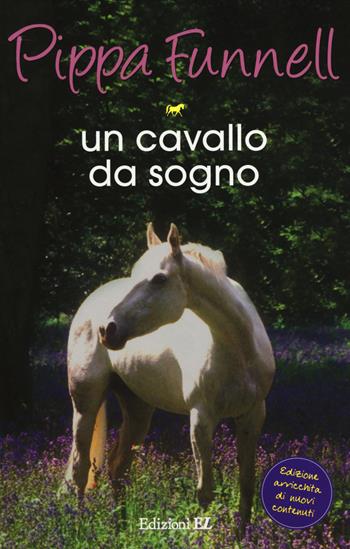 Un cavallo da sogno. Storie di cavalli - Pippa Funnell - Libro EL 2014 | Libraccio.it