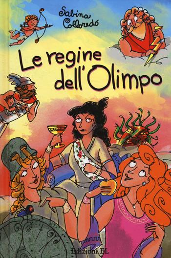 Le regine dell'Olimpo - Sabina Colloredo - Libro EL 2014, Hotel Olimpo | Libraccio.it