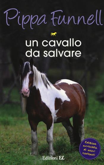 Un cavallo da salvare. Storie di cavalli - Pippa Funnell - Libro EL 2014 | Libraccio.it
