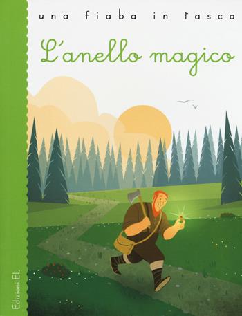 L' anello magico - Stefano Bordiglioni - Libro EL 2015, Una fiaba in tasca | Libraccio.it