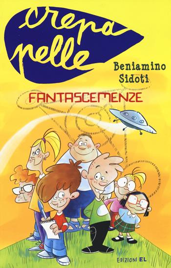 Fantascemenze - Beniamino Sidoti - Libro EL 2015, Crepapelle | Libraccio.it