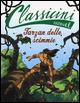 Tarzan delle scimmie da Edgar Rice Burroughs. Classicini. Ediz. illustrata