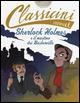 Sherlock Holmes e il mastino dei Baskerville da Arthur Conan Doyle. Classicini. Ediz. illustrata