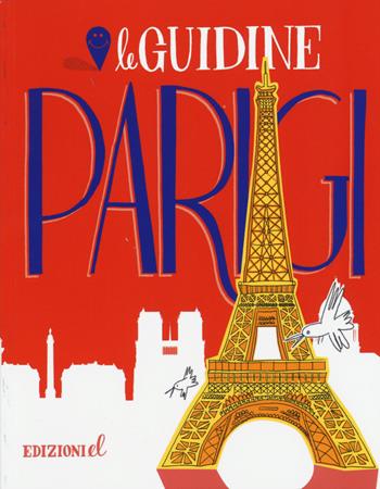 Parigi - Sarah Rossi - Libro EL 2015, Le guidine | Libraccio.it