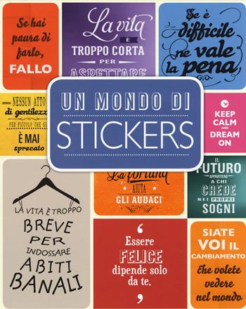 Un mondo di stickers. Con adesivi. Ediz. illustrata  - Libro EL 2015, Libri attivi | Libraccio.it