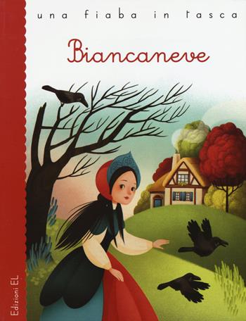 Biancaneve da Jacob e Wilhelm Grimm - Roberto Piumini - Libro EL 2015, Una fiaba in tasca | Libraccio.it