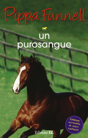 Un purosangue. Storie di cavalli. Ediz. illustrata - Pippa Funnell - Libro EL 2015 | Libraccio.it