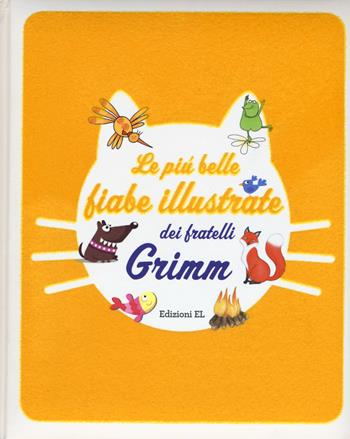 Le più belle fiabe illustrate dei fratelli Grimm. Ediz. illustrata - Roberto Piumini, Stefano Bordiglioni - Libro EL 2015 | Libraccio.it