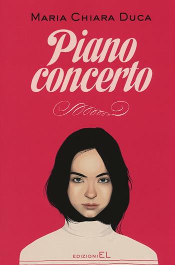 Piano concerto - Maria Chiara Duca - Libro EL 2016, Young | Libraccio.it