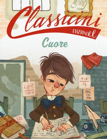 Cuore da Edmondo De Amicis. Classicini. Ediz. a colori - Roberto Piumini - Libro EL 2017, Classicini | Libraccio.it