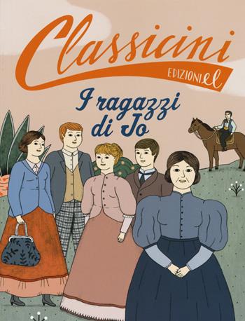 I ragazzi di Jo da Louisa May Alcott. Classicini. Ediz. a colori - Davide Morosinotto - Libro EL 2017, Classicini | Libraccio.it