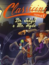 Dr. Jekyll e Mr. Hyde da Robert Louis Stevenson. Classicini. Ediz. a colori