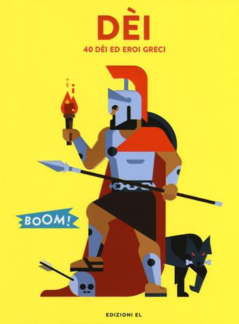 Dei. 40 dei ed eroi greci - Sylvie Baussier - Libro EL 2017 | Libraccio.it