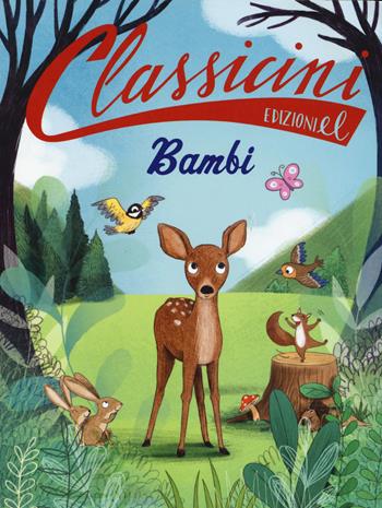 Bambi da Felix Salten. Classicini. Ediz. a colori - Sarah Rossi - Libro EL 2018, Classicini | Libraccio.it