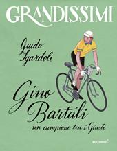 Gino Bartali, un campione tra i Giusti. Ediz. a colori