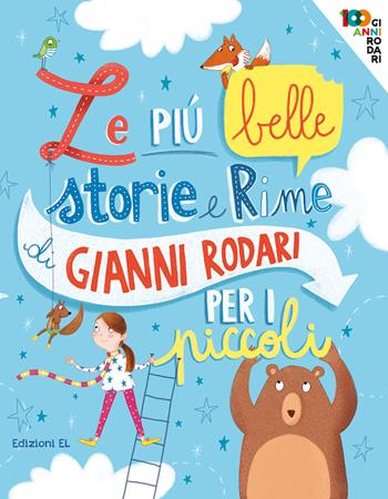 Le più belle storie e rime di Gianni Rodari per i piccoli. Ediz. a colori - Gianni Rodari - Libro EL 2019, Narrativa | Libraccio.it