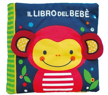 Il libro del bebè. Scimmia. Ediz. a colori - Francesca Ferri - Libro EL 2020 | Libraccio.it