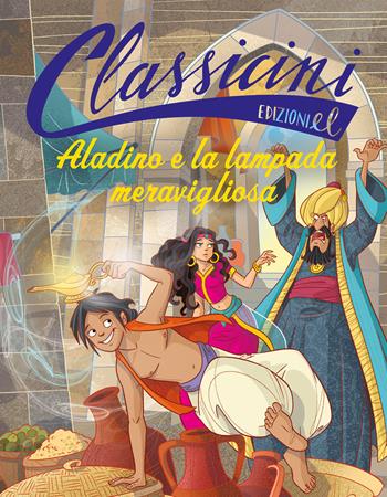 Aladino e la lampada meravigliosa. Classicini. Ediz. illustrata - Tommaso Percivale - Libro EL 2020, Classicini | Libraccio.it