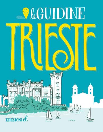 Trieste - Corrado Premuda - Libro EL 2020, Le guidine | Libraccio.it
