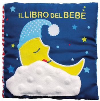 Il libro del bebè. Luna. Ediz. a colori  - Libro EL 2020 | Libraccio.it