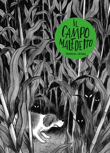 Il campo maledetto - François Gravel - Libro EL 2021 | Libraccio.it