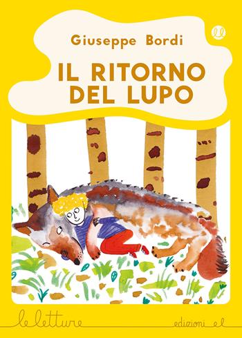 Il ritorno del lupo - Giuseppe Bordi - Libro EL 2021, Le letture | Libraccio.it