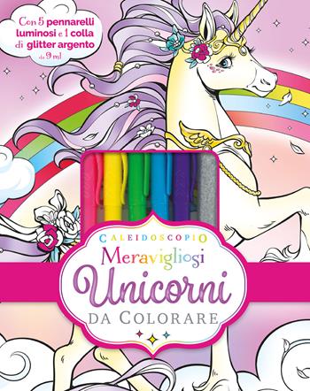 Caleidoscopio. Meravigliosi unicorni da colorare. Con colla di glitter. Con 5 pennarelli  - Libro EL 2022, Libri attivi | Libraccio.it