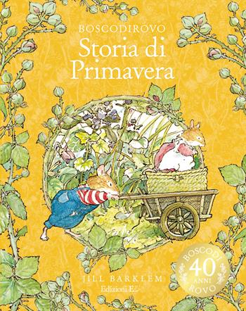 Storia di primavera. Ediz. a colori - Jill Barklem - Libro EL 2022, Boscodirovo | Libraccio.it