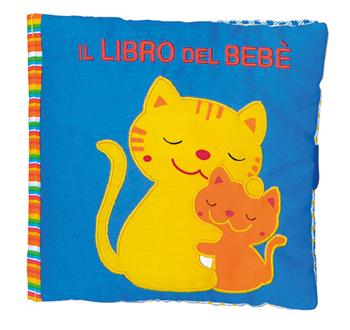 Il libro del bebè. Gatto. Ediz. a colori  - Libro EL 2022 | Libraccio.it