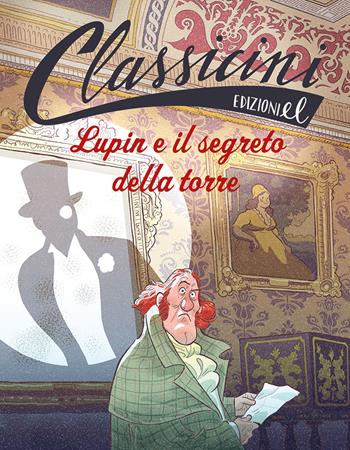 Lupin e il segreto della torre. Classicini. Ediz. illustrata - Sarah Rossi - Libro EL 2022, Classicini | Libraccio.it