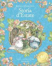 Storia d'estate. I racconti di Boscodirovo. Ediz. a colori. Ediz. deluxe