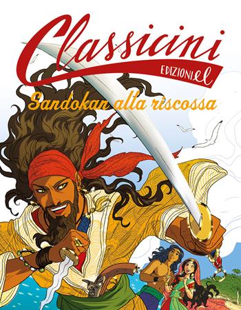 Sandokan alla riscossa. Classicini. Ediz. a colori - Guido Sgardoli - Libro EL 2022, Classicini | Libraccio.it