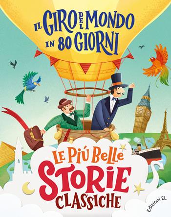 Il giro del mondo in 80 giorni. Ediz. a colori - Stefano Bordiglioni - Libro EL 2022, Le più belle storie classiche | Libraccio.it