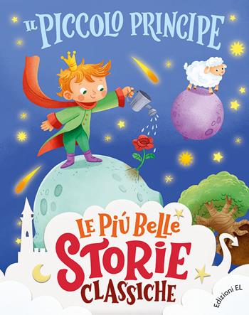 Il piccolo principe. Ediz. a colori - Stefano Bordiglioni - Libro EL 2022, Le più belle storie classiche | Libraccio.it
