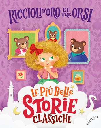 Riccioli d'Oro e i tre orsi. Ediz. a colori - Roberto Piumini, Valentina Salmaso - Libro EL 2022, Le più belle storie classiche | Libraccio.it