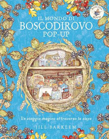 Il mondo di Boscodirovo pop-up. Ediz. a colori - Jill Barklem - Libro EL 2022, Boscodirovo | Libraccio.it