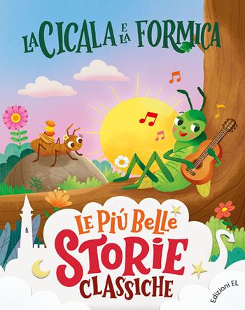 La cicala e la formica. Stampatello maiuscolo. Ediz. a colori - Roberto Piumini, Roberto Piumini - Libro EL 2023, Le più belle storie classiche | Libraccio.it