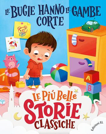 Le bugie hanno le gambe corte. Stampatello maiuscolo. Ediz. a colori - Stefano Bordiglioni - Libro EL 2023, Le più belle storie classiche | Libraccio.it