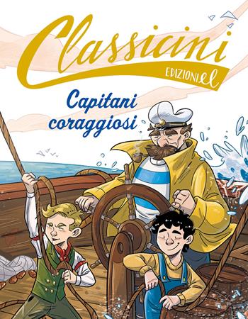 Capitani coraggiosi. Classicini. Ediz. a colori - Tommaso Percivale - Libro EL 2023, Classicini | Libraccio.it